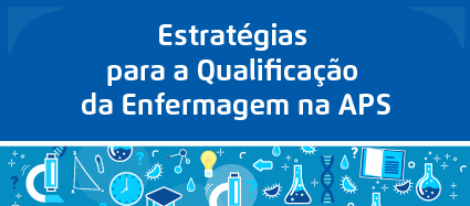 O botão tem o fundo azul escuro com a escrita Estratégias para a Qualificação da Enfermagem na APS   na cor branca.